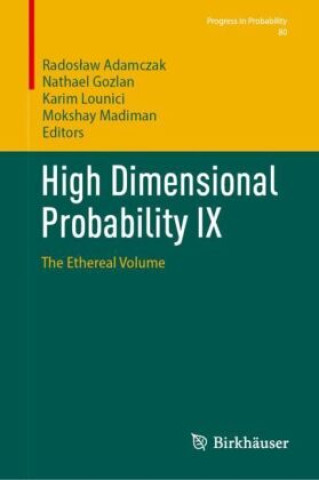 Knjiga High Dimensional Probability IX Radoslaw Adamczak
