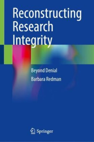 Knjiga Reconstructing Research Integrity Barbara Redman