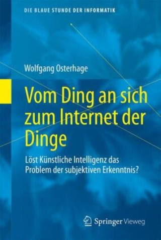 Kniha Vom Ding an sich zum Internet der Dinge Wolfgang Osterhage