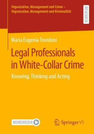 Kniha Legal Professional in White-Collar Crime Maria Eugenia Trombini