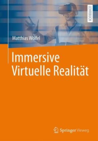 Книга Immersive Virtuelle Realität Mattias Wölfel