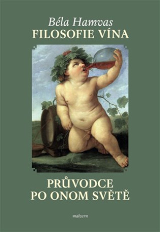 Kniha Filosofie vína Béla Hamvas