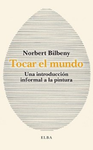 Libro TOCAR EL MUNDO BILBENY