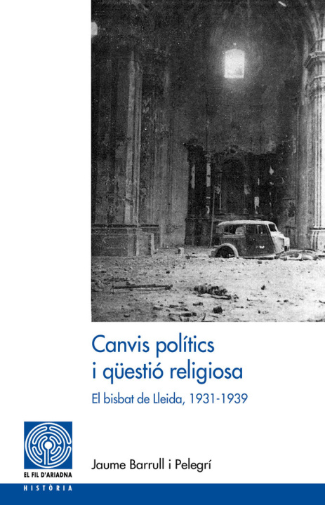 Könyv CANVIS POLITICS I QU¿ESTIO RELIGIOSA JAUME BARRULL PELEGRI