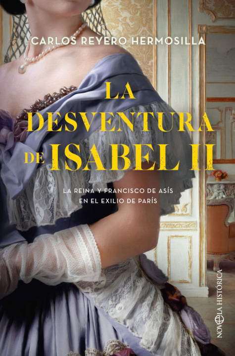 Boek LA DESVENTURA DE ISABEL II REYERO HERMOSILLA