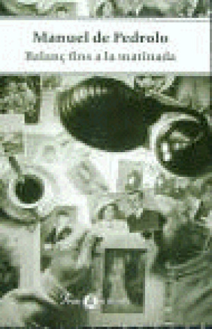 Livro BALANÇ FINS A LA MATINADA PEDROLO
