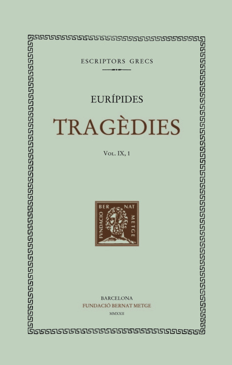 Kniha TRAGEDIES (VOL. IX). LES BACANTS. IFIGENIA A L'AULIDA EURIPIDES