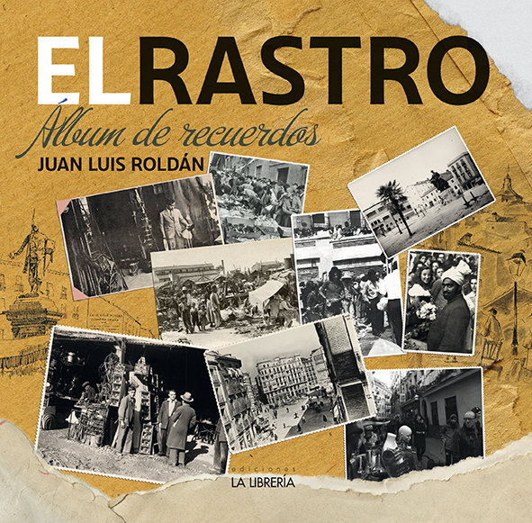 Kniha EL RASTRO ALBUM DE RECUERDOS ROLDAN CALZADO