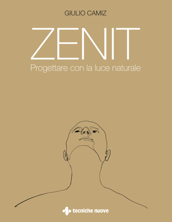 Carte Zenit. Progettare con la luce naturale Giulio Camiz
