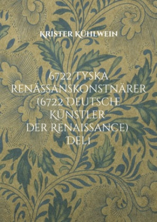 Book 6722 Tyska renässanskonstnärer (6722 Deutsche Künstler der Renaissance) Krister Kühlwein