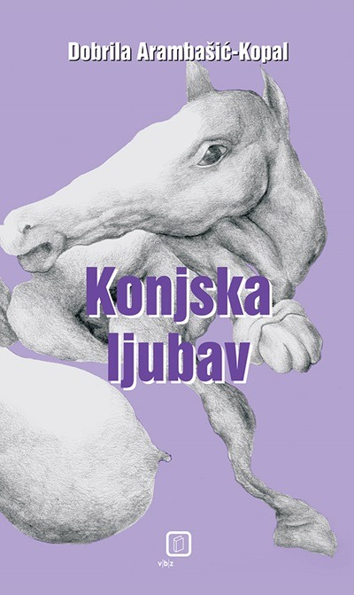 Knjiga Konjska ljubav Dobrila Arambašić-Kopal