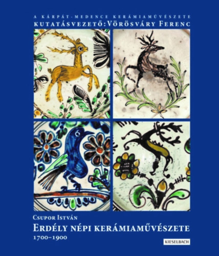 Boek Erdély népi kerámiaművészete 1700-1900 Csupor István