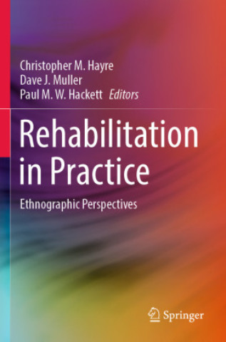 Kniha Rehabilitation in Practice Christopher M. Hayre