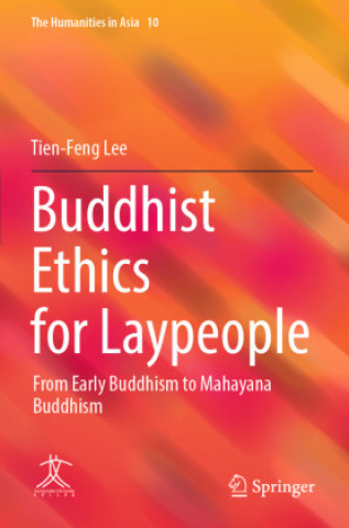 Carte Buddhist Ethics for Laypeople Tien-Feng Lee