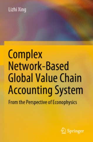 Livro Complex Network-Based Global Value Chain Accounting System Lizhi Xing