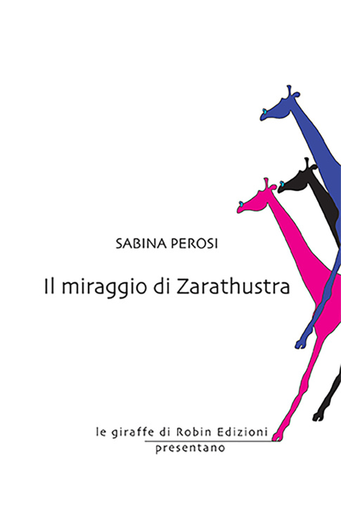 Carte miraggio di Zarathustra Sabina Perosi