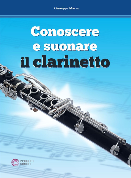 Carte Conoscere e suonare il clarinetto Giuseppe Mazza
