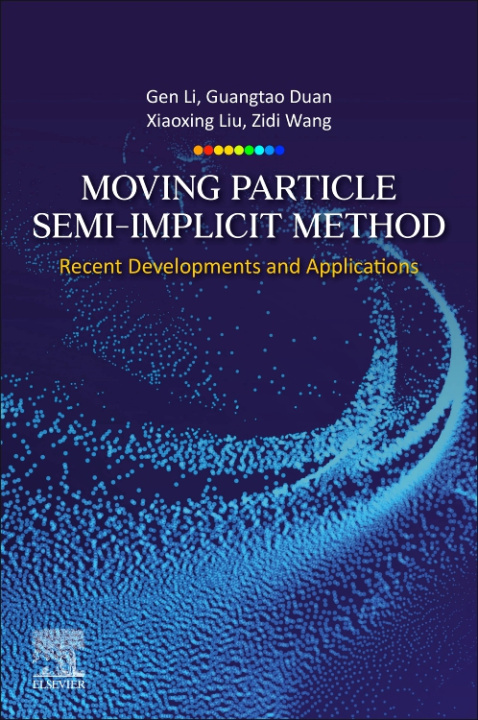 Knjiga Moving Particle Semi-implicit Method Gen Li