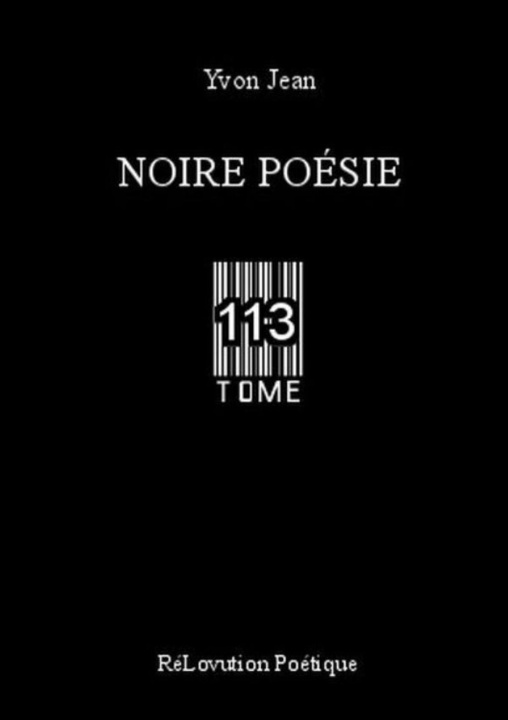 Knjiga Noire Poésie Tome 113 Yvon Jean