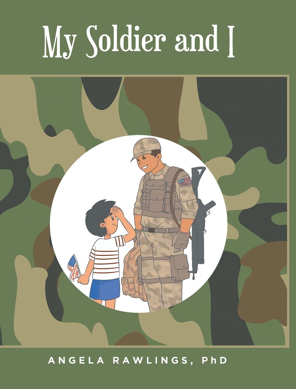 Carte My Soldier and I Angela Rawlings PhD