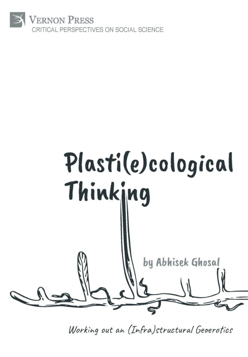Knjiga Plasti(e)cological Thinking Abhisek Ghosal
