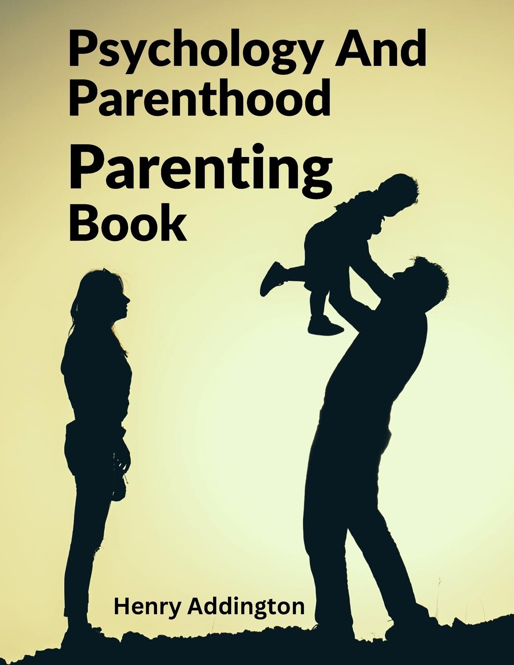 Kniha Psychology And Parenthood 