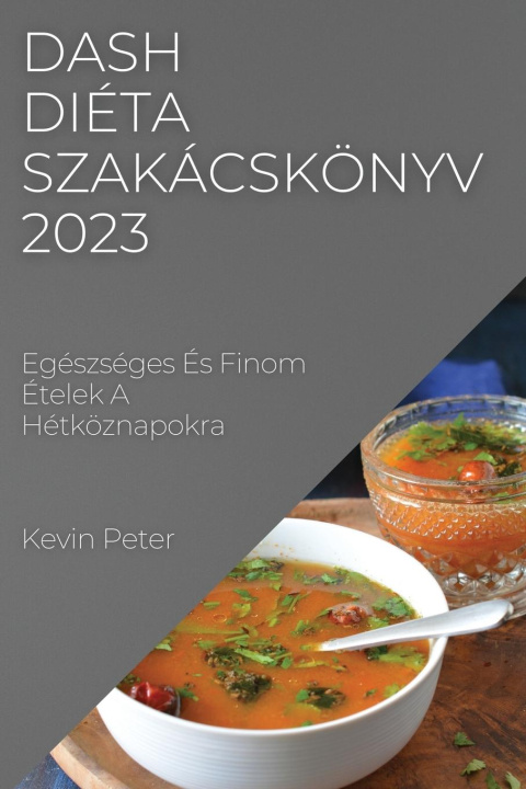 Książka Dash diéta szakácskönyv 2023 