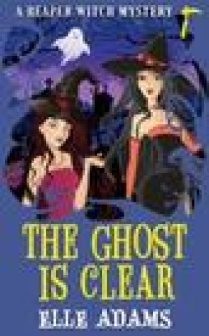 Knjiga The Ghost is Clear Elle Adams