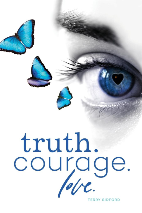 Knjiga Truth. Courage. Love. Terry Sidford
