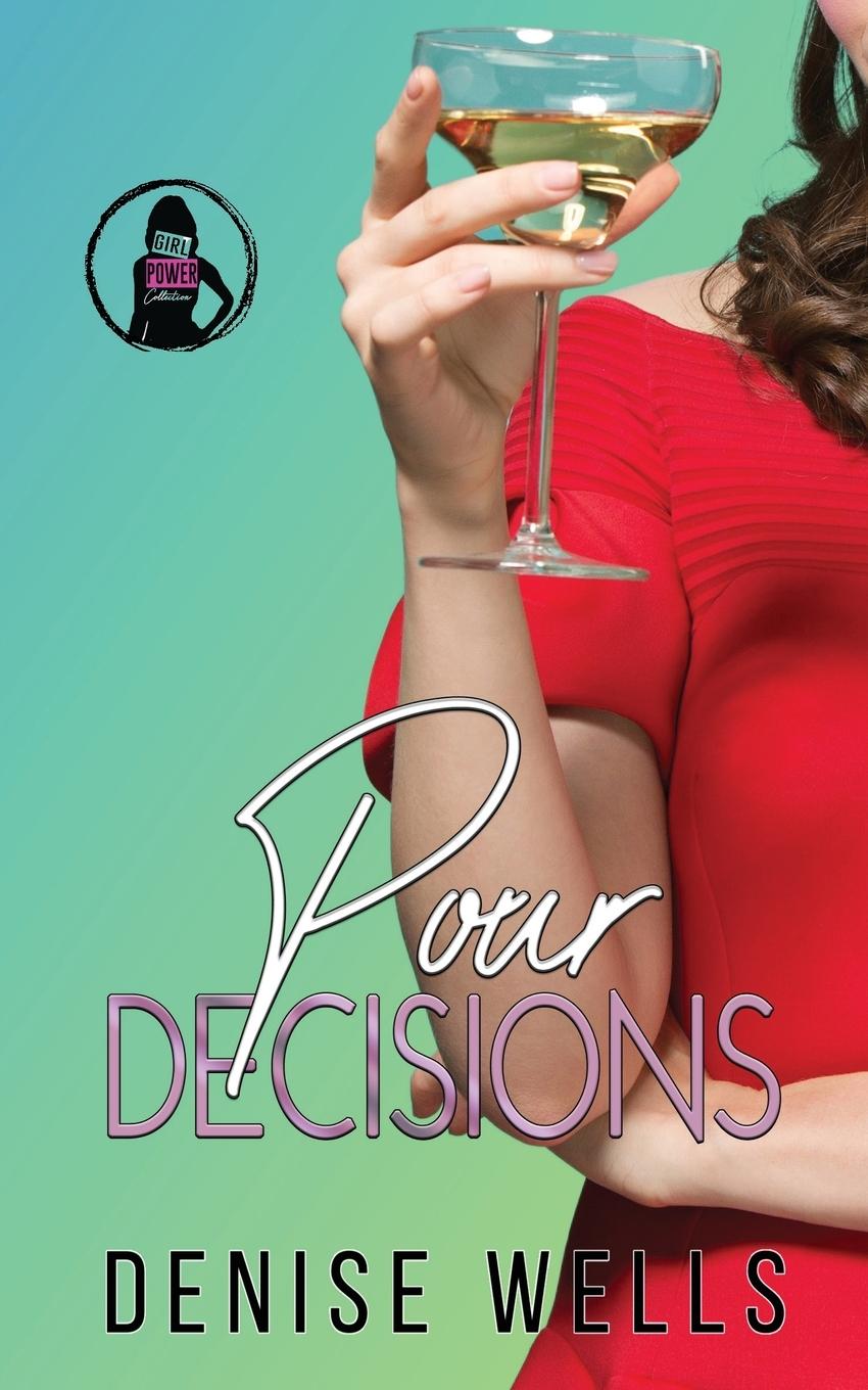 Kniha Pour Decisions Denise Wells