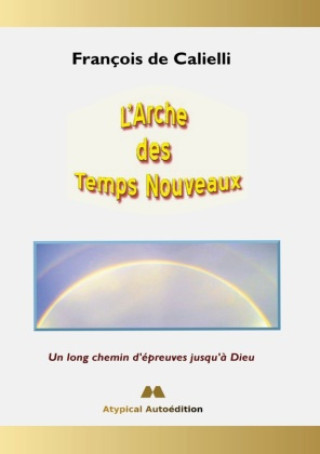 Könyv L'Arche des Temps Nouveaux 
