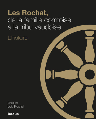 Carte Les Rochat, de la famille comtoise à la tribu vaudoise - L'histoire Laurent Frangnière