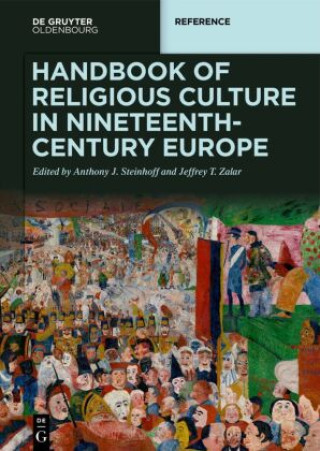 Libro Handbook of Religious Culture in Nineteenth-Century Europe Anthony J. Steinhoff