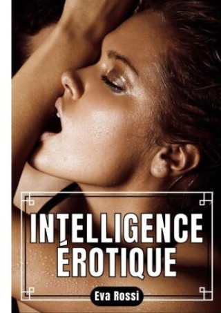 Knjiga Intelligence Érotique Eva Rossi