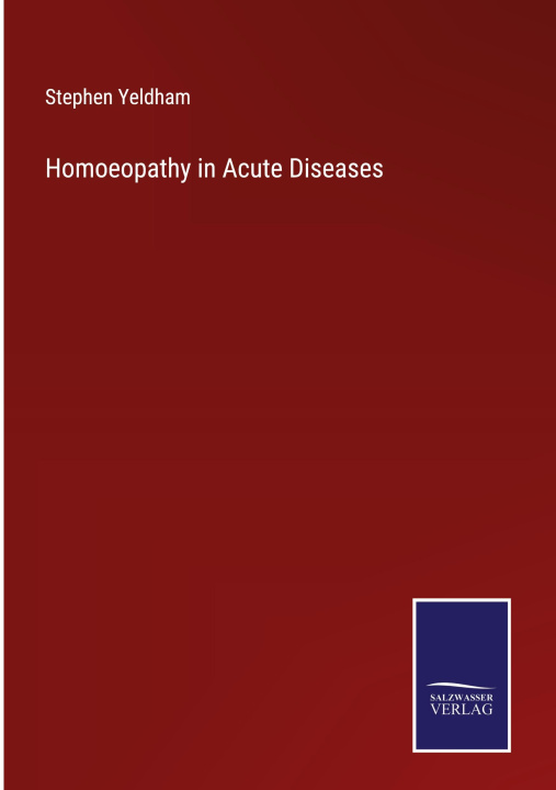 Könyv Homoeopathy in Acute Diseases 