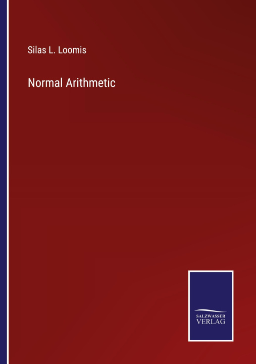 Knjiga Normal Arithmetic Silas L. Loomis