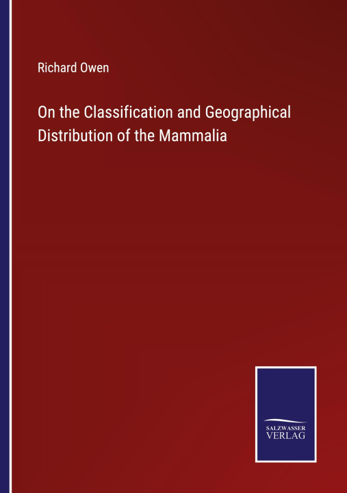 Βιβλίο On the Classification and Geographical Distribution of the Mammalia 