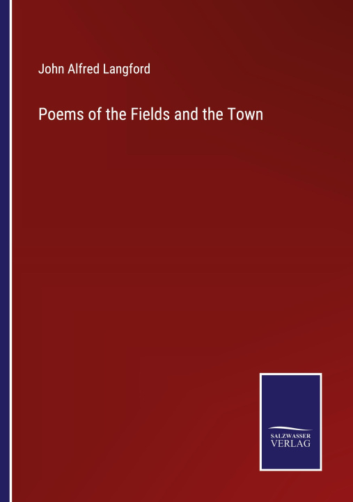 Boek Poems of the Fields and the Town John Alfred Langford