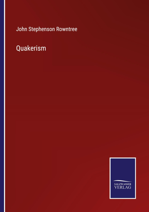 Knjiga Quakerism John Stephenson Rowntree