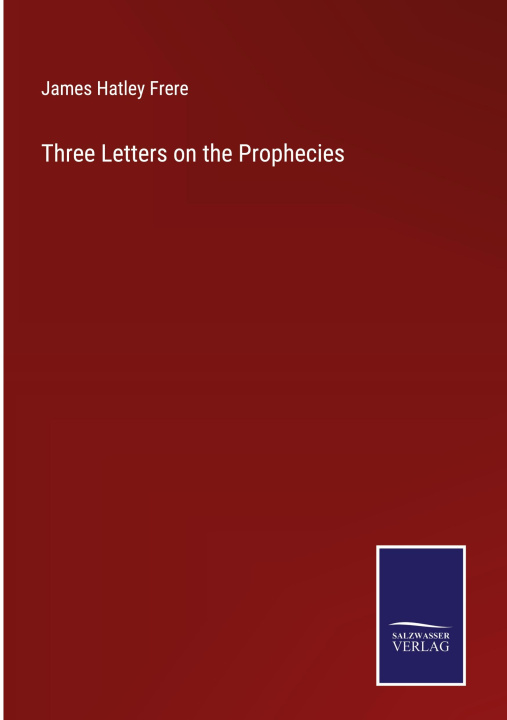 Carte Three Letters on the Prophecies James Hatley Frere
