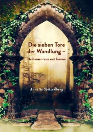 Buch Die sieben Tore der Wandlung Annette Spitzenberg