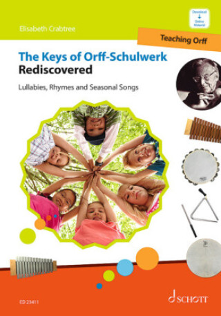 Carte The Keys of Orff-Schulwerk Rediscovered Elisabeth Crabtree