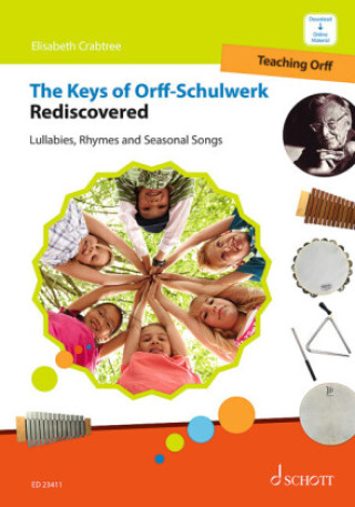 Book The Keys of Orff-Schulwerk Rediscovered Elisabeth Crabtree