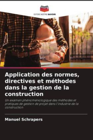 Книга Application des normes, directives et méthodes dans la gestion de la construction 