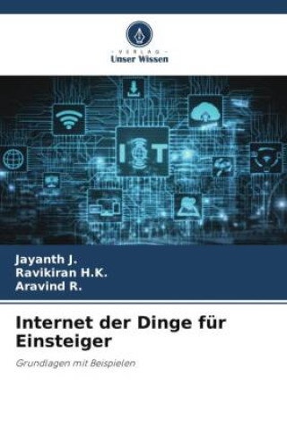 Knjiga Internet der Dinge für Einsteiger Ravikiran H. K.