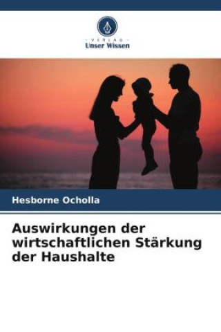 Buch Auswirkungen der wirtschaftlichen Stärkung der Haushalte Hesborne Ocholla