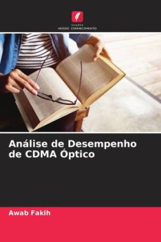 Boek Análise de Desempenho de CDMA Óptico Awab Fakih