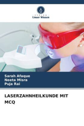 Knjiga LASERZAHNHEILKUNDE MIT MCQ Sarah Afaque