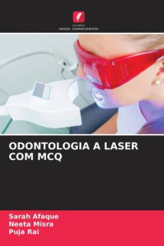 Knjiga ODONTOLOGIA A LASER COM MCQ Sarah Afaque