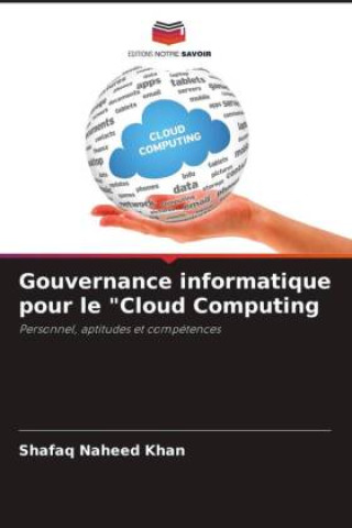 Knjiga Gouvernance informatique pour le "Cloud Computing Shafaq Naheed Khan